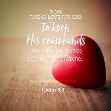 This is love for God: To keep His commands