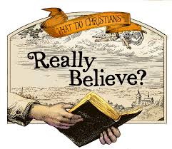 What do Christians really believe?