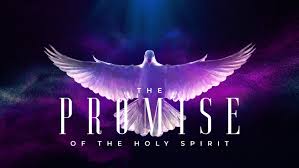 Promise of the Holy Spirit - Jesus Christ is Lord Promise of the Holy Spirit