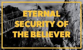 Eternal Security - Jesus Christ is Lord Eternal Security of the Believer