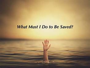 What must I do to be saved