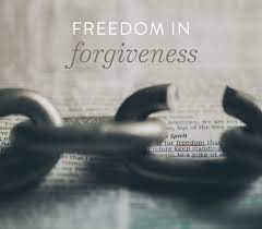 Freedom in Forgiveness