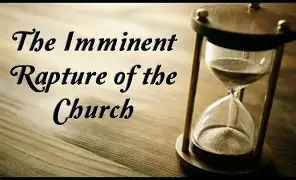 Imminent Rapture of the Church