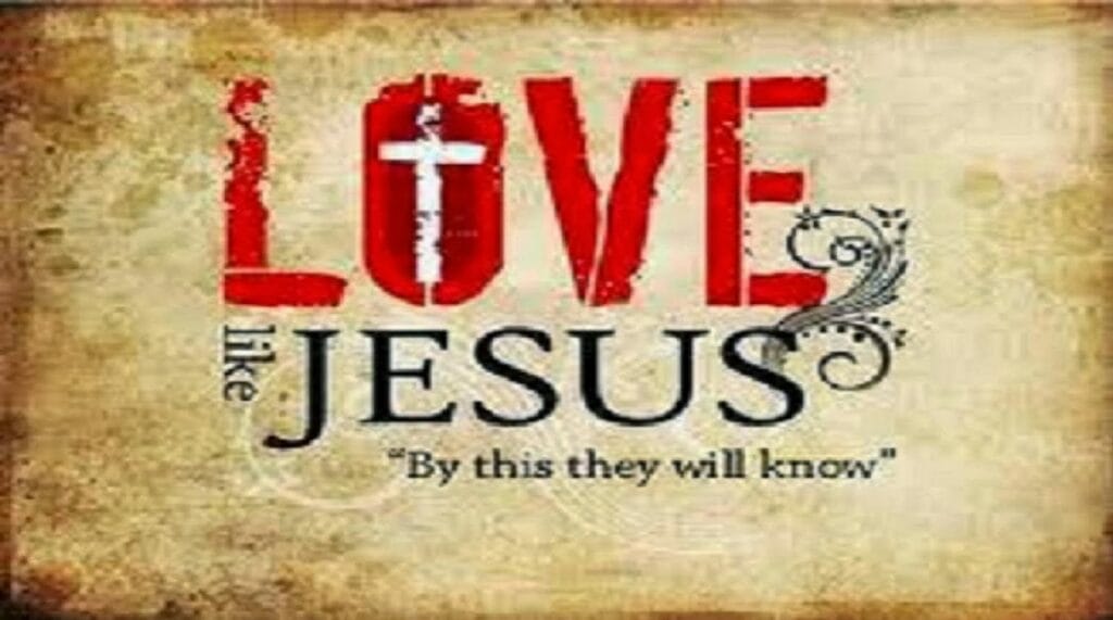 Love like Jesus2 - Jesus Christ is Lord Love like Jesus - "By this they will know"