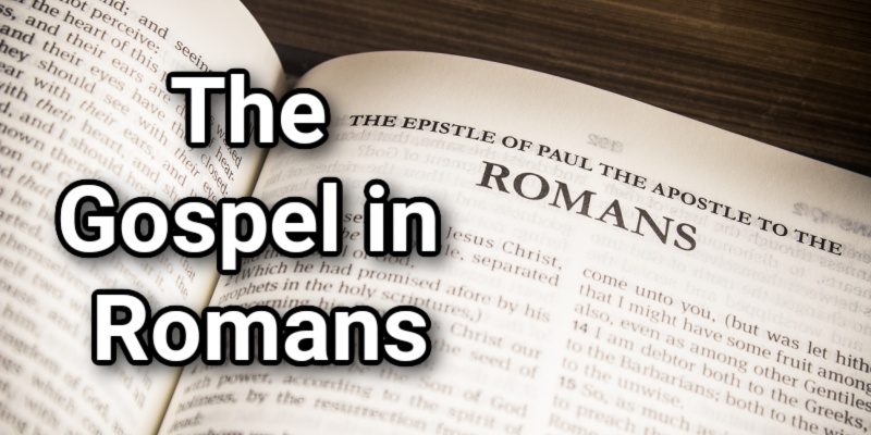 Gospel Romans 1-8